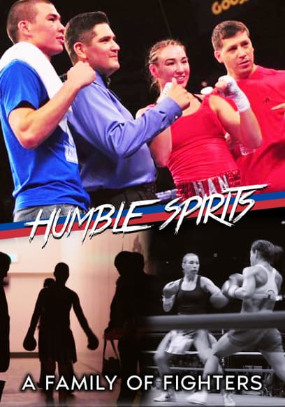 Humble Spirits: A Family of Fighters