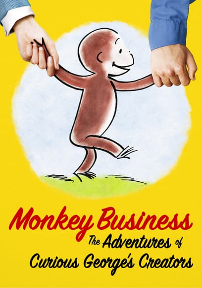 Monkey Business: The Adventures of Curious George’s Creators