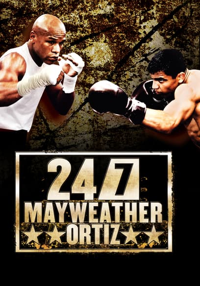 24/7: Mayweather vs. Ortiz: Part 1