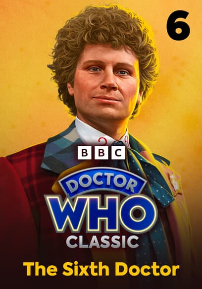 Classic Doctor Who: The Sixth Doctor