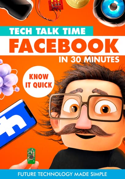 Tech Talk Time: Facebook in 30 Minutes