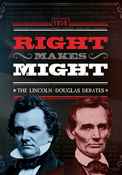 Right Makes Might: The Lincoln-Douglas Debates