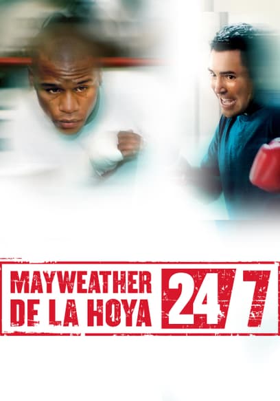24/7: De La Hoya vs. Mayweather: Part 1
