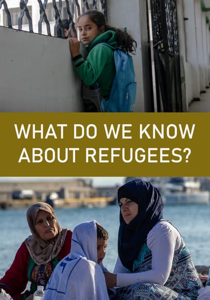 What Do We Know About Refugees?