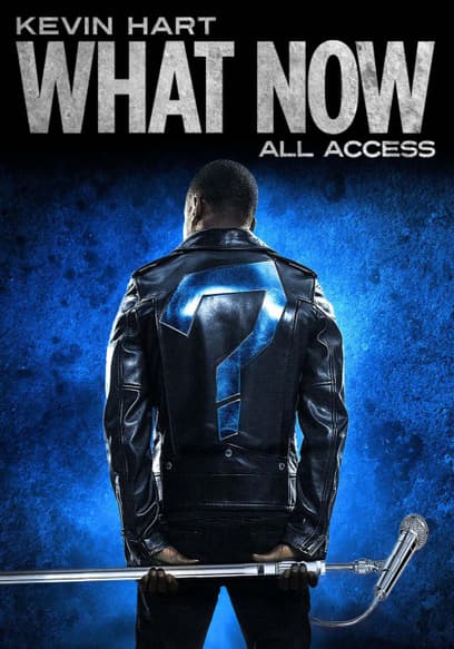 Kevin Hart: "What Now?" All Access