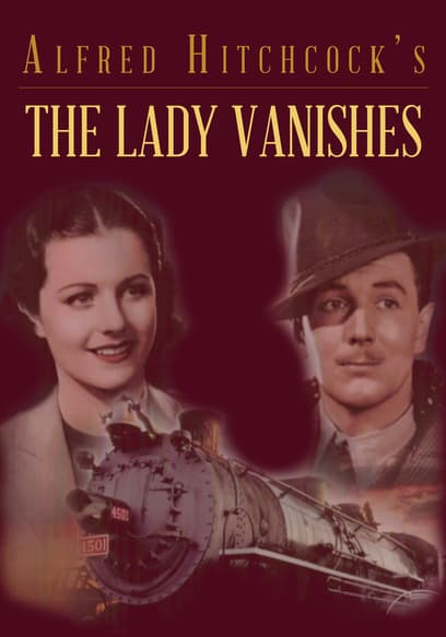 Alfred Hitchcock's the Lady Vanishes