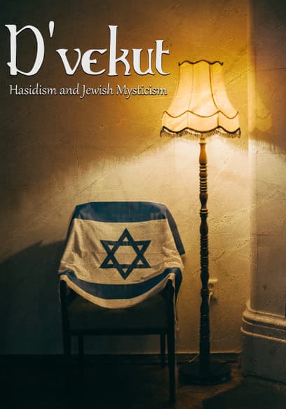D'vekut: Hasidism and Jewish Mysticism