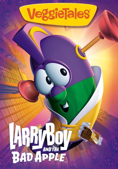 Watch VeggieTales: LarryBoy and the Bad Apple (2006) - Free Movies | Tubi