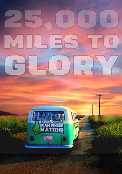 25,000 Miles to Glory