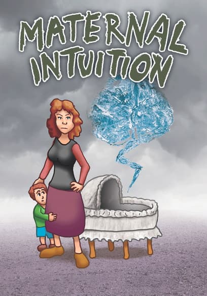 Maternal Intuition