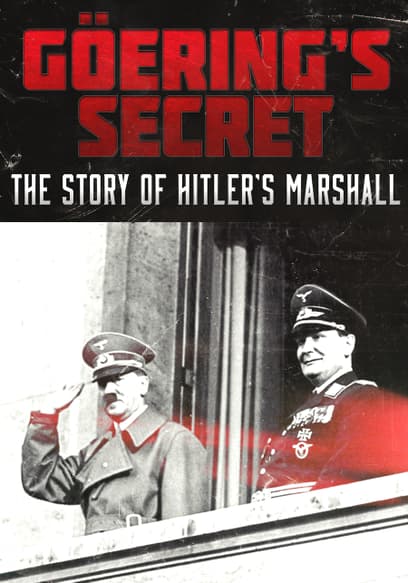 Göering's Secret: The Story of Hitler's Marshall