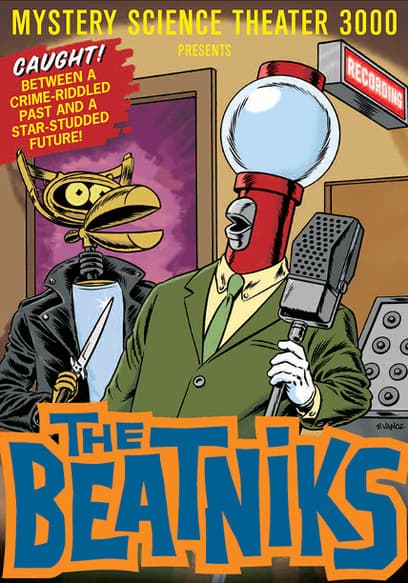 Mystery Science Theater 3000: The Beatniks