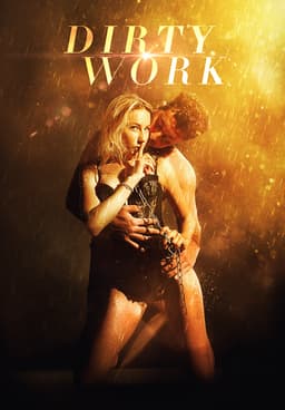 Watch Dirty Work 2018 Free Movies Tubi