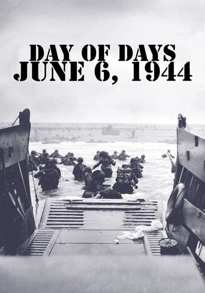 Day of Days: June 6, 1944