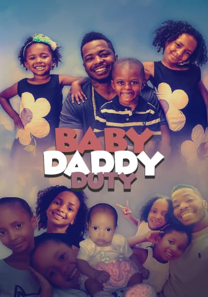 Baby Daddy Duty