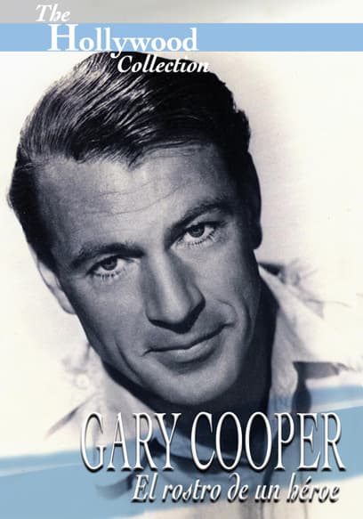The Hollywood Collection: Gary Cooper El Rostro De Un Héroe (Español)