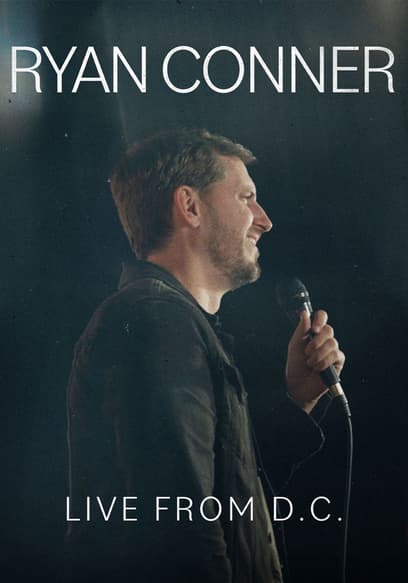 Watch Ryan Conner: Live From DC (2024) - Free Movies | Tubi