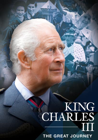 King Charles III: The Great Journey