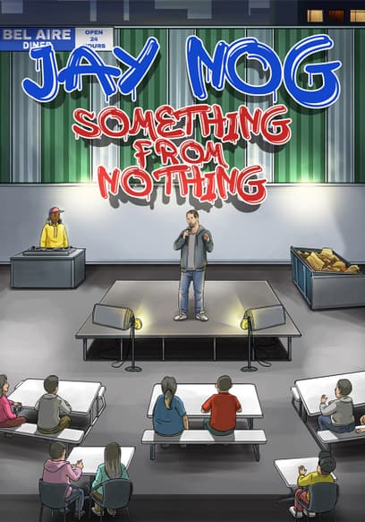 Jay Nog: Something From Nothing