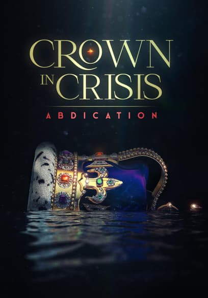 Crown in Crisis: Abdication