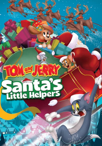 Watch Tom and Jerry: Santa's Little Helpers (2014) - Free Movies | Tubi