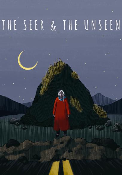 The Seer & the Unseen