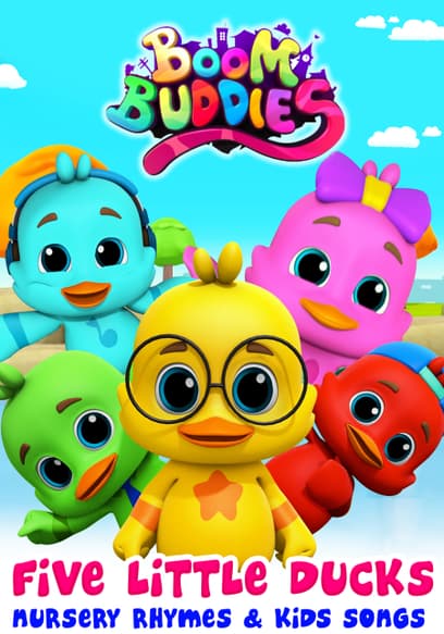 Boom Buddies: Five Little Ducks Nursery Rhymes & Kids Songs