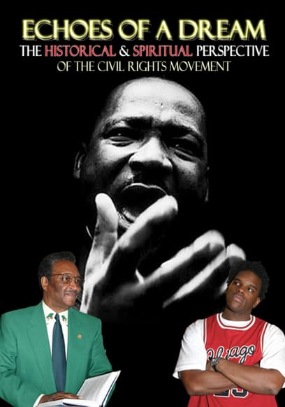 Echoes of a Dream: The Historical & Spiritual Perspective of the Civil Rights Movement