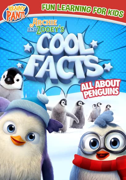 Archie and Zooey's Cool Facts: All About Penguins