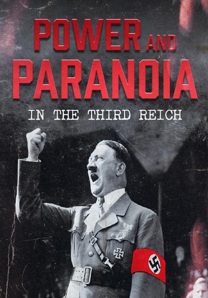 Power and Paranoia in the Third Reich