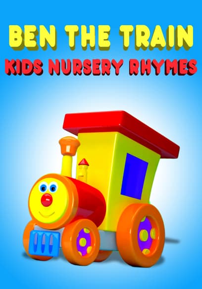 Ben the Train: Kids Nursery Rhymes