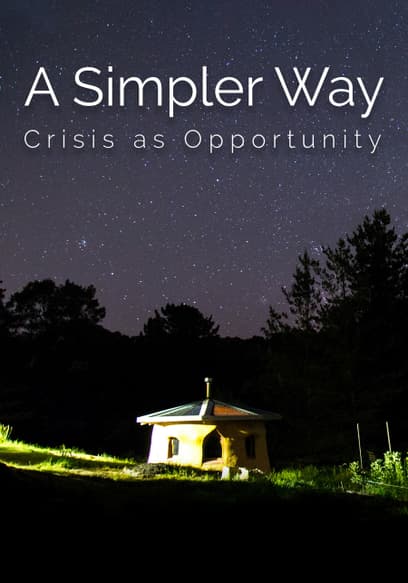 A Simpler Way: Crisis as Opportunity