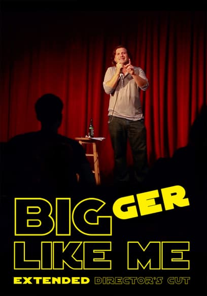 Bigger Like Me (Director's Cut)