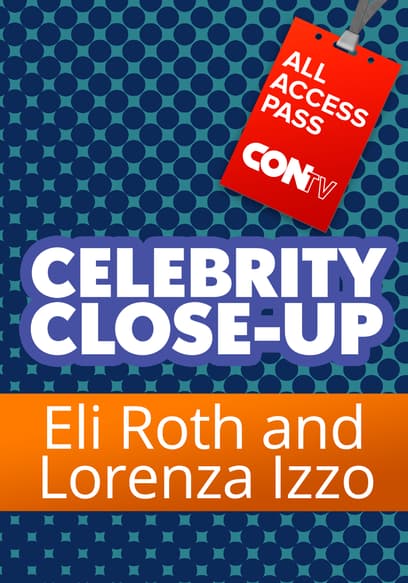 Celebrity Close-Up: Eli Roth and Lorenza Izzo