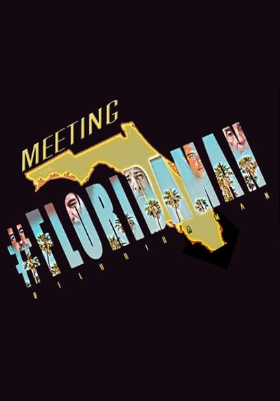 Meeting #FloridaMan