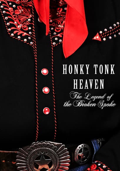 Honky Tonk Heaven: Legend of the Broken Spoke