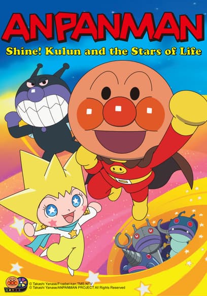 Anpanman: Shine! Kulun and the Stars of Life