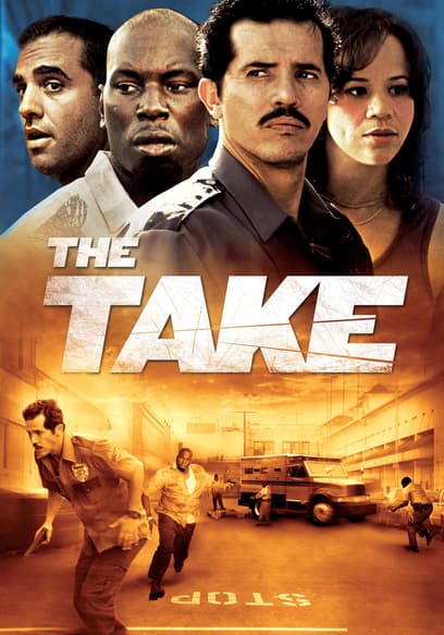 Watch The Take (2008) - Free Movies | Tubi