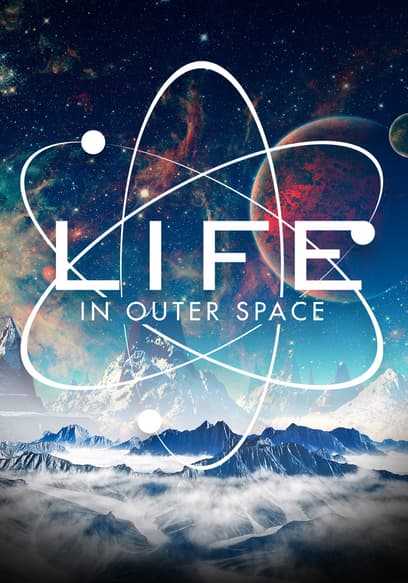 Life in Outer Space