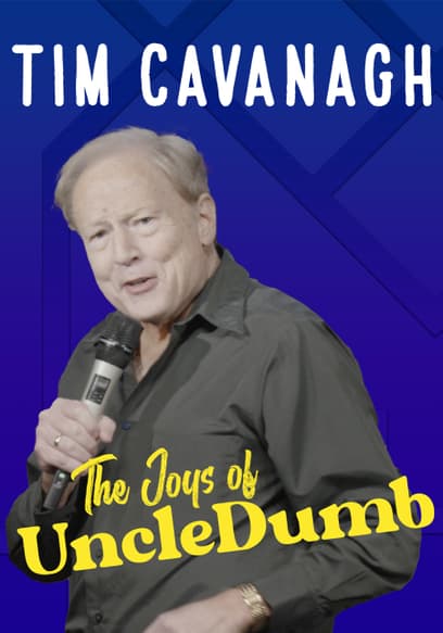 Tim Cavanagh: The Joys of Uncle Dumb