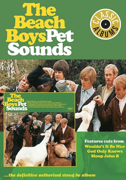 Classic Albums: The Beach Boys: Pet Sounds