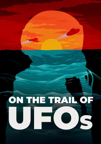 On the Trail of UFOs