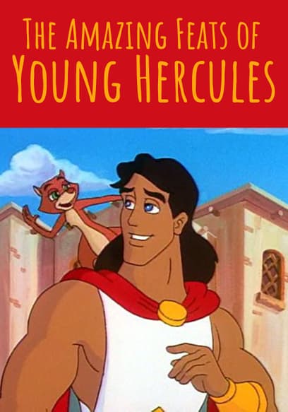 The Amazing Feats of Young Hercules