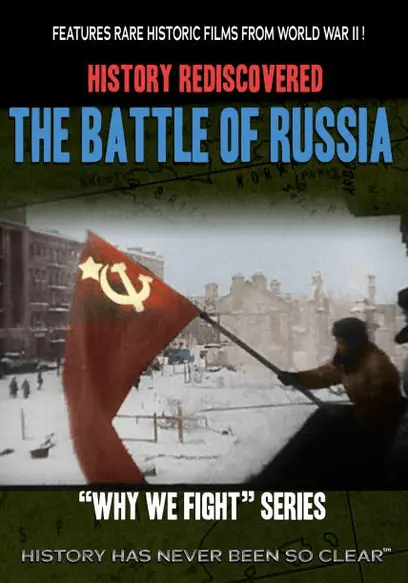 History Rediscovered: The Battle of Russia
