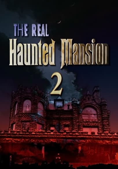 The Real Haunted Mansion 2