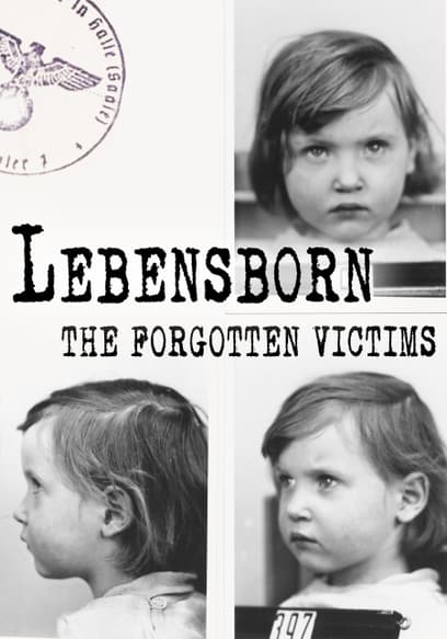 Lebensborn - the Forgotten Victims