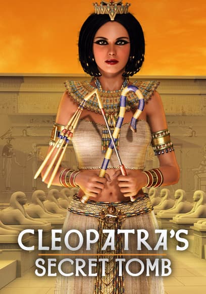 Cleopatra's Secret Tomb