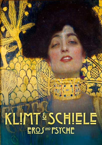 Klimt & Schiele: Eros and Psyche