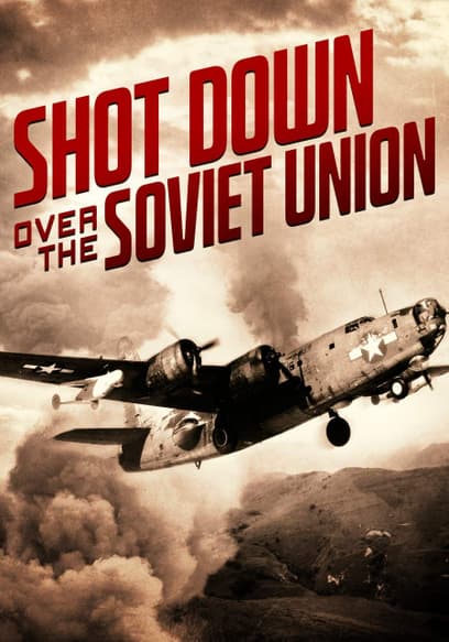 Shot Down Over the Soviet Union