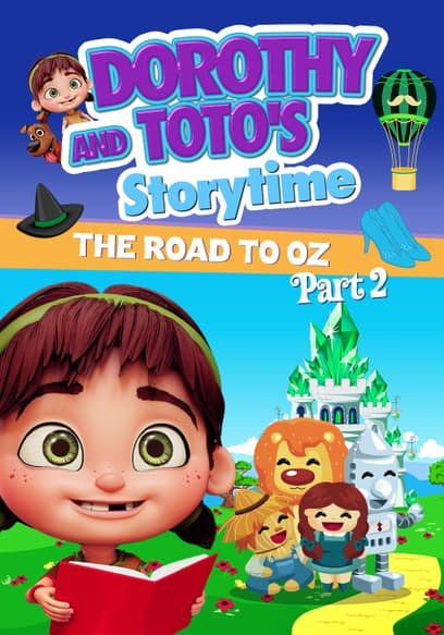Dorothy and Toto's Storytime: The Road to Oz Part 2